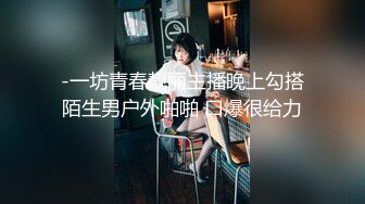  青春活力美少女 小仙女巨乳小女仆为你服务 00后的小可爱已长大 小骚货被大屌疯狂抽插