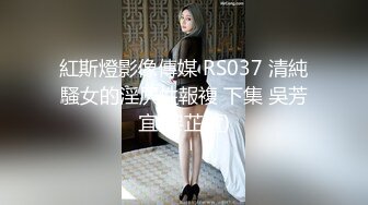 91KCM-117 苏念瑾 美女销售业绩不够只好让客户操好操满 91制片厂