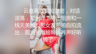 外购新增流出，大胆坑神潜入商场女厕独占坑位偸拍多位少女少妇方便，逼脸同框，有个妹子貌似在自摸