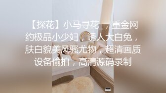 ST专卖店【Olivia】娃娃脸巨乳小萝莉，双道具自慰，肉肉的少女身材，青春气息扑面而来，超赞佳作