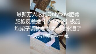 【高端泄密】小帅与175舞蹈女友的两次啪啪