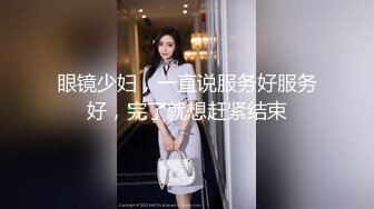 大胸胸颜值女神【小唯】，俊俏可爱的脸蛋 白皙皮肤，娇喘呻吟,酥酥的胸抖起来好诱惑！