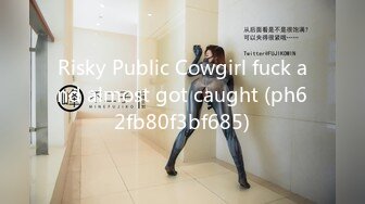 Risky Public Cowgirl fuck and almost got caught (ph62fb80f3bf685)