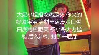 杏吧传媒 xb-69 女友感染新冠我的特殊治疗方法-美酱