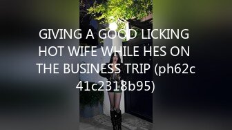 GIVING A GOOD LICKING HOT WIFE WHILE HES ON THE BUSINESS TRIP (ph62c41c2318b95)