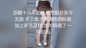 面色红唇的长发女神，大眼萌妹子，完美胸型小白兔跳动上演人间尤物