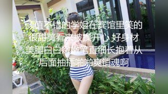  不是探花也不是演的，帥哥約了個整了容的漂亮女神，調情撩了半個小時，妹子開始還反抗 小哥看出她隻是假裝 其實也想要