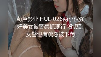 【新片速遞】吃鸡每个女神的最爱❤️骚逼女友啪啪做爱~每次最受不了她这舌功太厉害了❤️舔吸得我整个人大脑燃烧不要不要的！