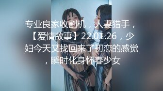 11-20最新偷拍！【漂亮美腿美眉】和阳痿男友，女神挑逗了好久他才打了一炮